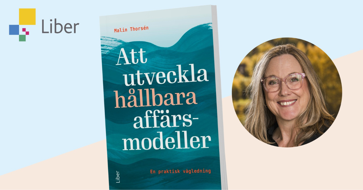 Så bygger du hållbarhet direkt i affären - Malin Thorsén lanserar ny handbok för näringslivet